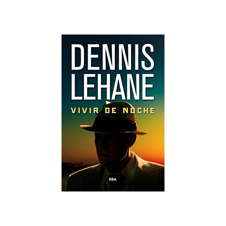 Vivir de noche - Dennis Lehane.